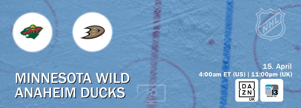 You can watch game live between Minnesota Wild and Anaheim Ducks on DAZN UK(UK) and KCOP-TV(US).