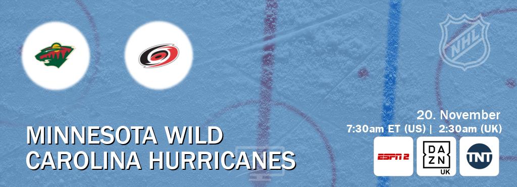 You can watch game live between Minnesota Wild and Carolina Hurricanes on ESPN2(AU), DAZN UK(UK), TNT(US). You can watch game live between Minnesota Wild and Carolina Hurricanes on ESPN2(AU), DAZN UK(UK), TNT(US).