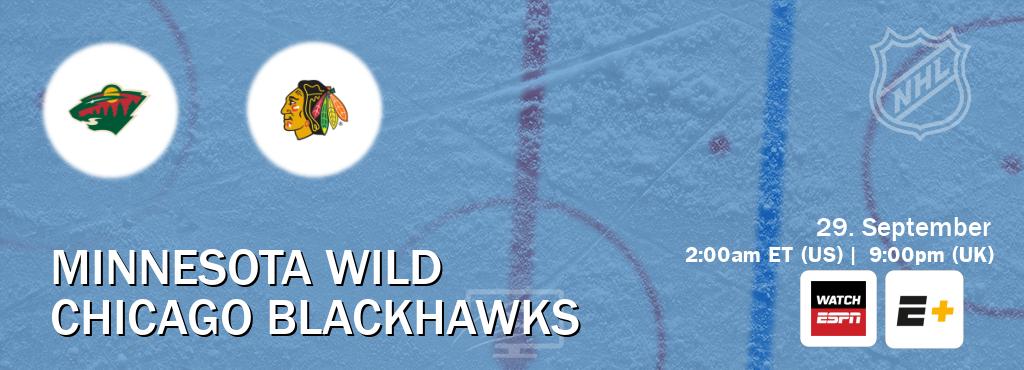 You can watch game live between Minnesota Wild and Chicago Blackhawks on WatchESPN(AU) and ESPN+(US). You can watch game live between Minnesota Wild and Chicago Blackhawks on WatchESPN(AU) and ESPN+(US).