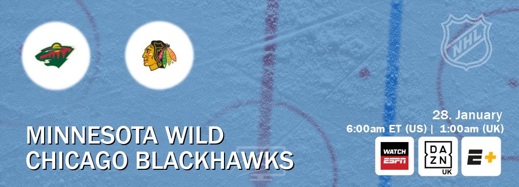 You can watch game live between Minnesota Wild and Chicago Blackhawks on WatchESPN(AU), DAZN UK(UK), ESPN+(US). You can watch game live between Minnesota Wild and Chicago Blackhawks on WatchESPN(AU), DAZN UK(UK), ESPN+(US).