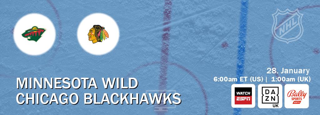 You can watch game live between Minnesota Wild and Chicago Blackhawks on WatchESPN(AU), DAZN UK(UK), Bally Sports North(US). You can watch game live between Minnesota Wild and Chicago Blackhawks on WatchESPN(AU), DAZN UK(UK), Bally Sports North(US).