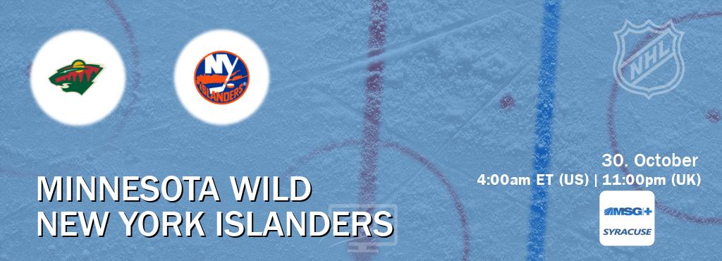You can watch game live between Minnesota Wild and New York Islanders on MSG Plus Syracuse(US). You can watch game live between Minnesota Wild and New York Islanders on MSG Plus Syracuse(US).
