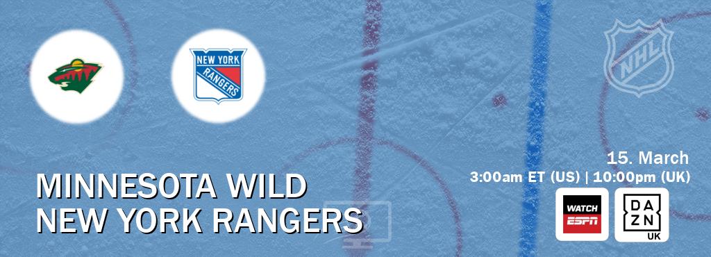 You can watch game live between Minnesota Wild and New York Rangers on WatchESPN(AU) and DAZN UK(UK).