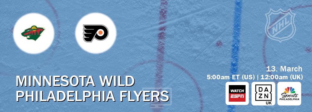 You can watch game live between Minnesota Wild and Philadelphia Flyers on WatchESPN(AU), DAZN UK(UK), NBCS Philadelphia(US).