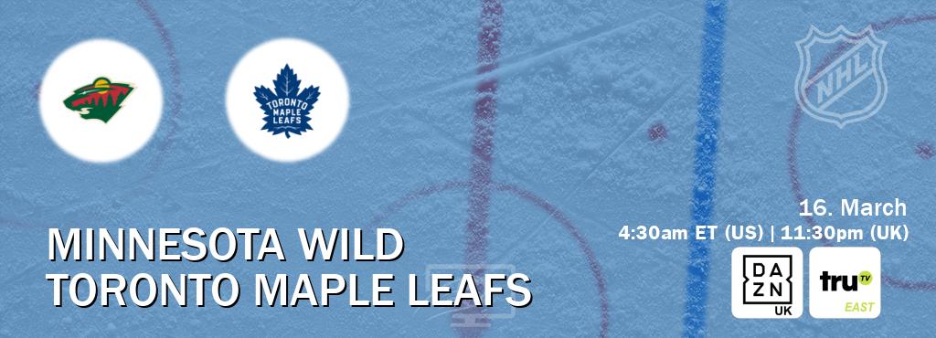 You can watch game live between Minnesota Wild and Toronto Maple Leafs on DAZN UK(UK) and truTV East(US).