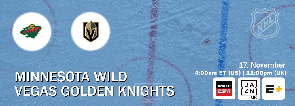 You can watch game live between Minnesota Wild and Vegas Golden Knights on WatchESPN(AU), DAZN UK(UK), ESPN+(US). You can watch game live between Minnesota Wild and Vegas Golden Knights on WatchESPN(AU), DAZN UK(UK), ESPN+(US).