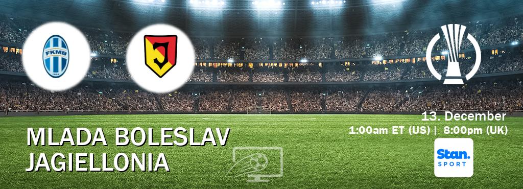 You can watch game live between Mlada Boleslav and Jagiellonia on Stan Sport(AU).