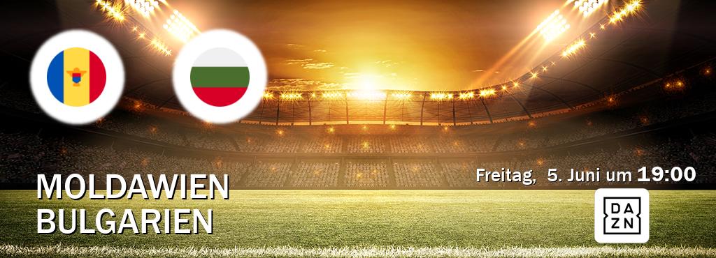 Das Spiel zwischen Moldawien und Bulgarien wird am Freitag,  5. Juni um  19:00, live vom DAZN übertragen.