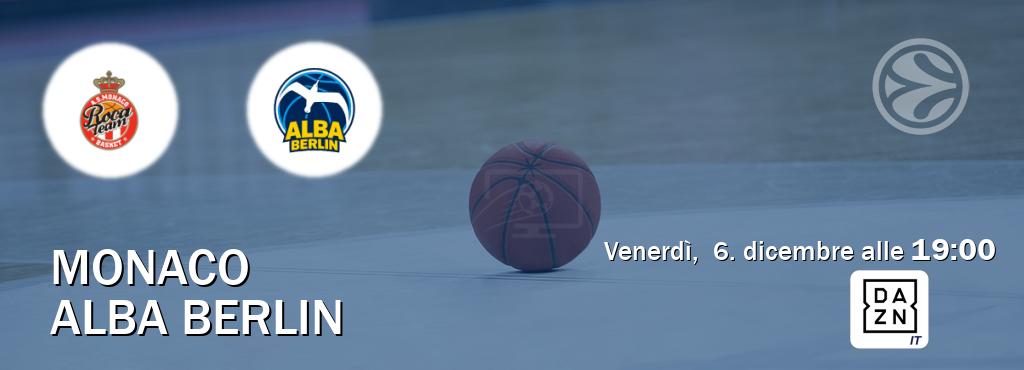 Il match Monaco - Alba Berlin sarà trasmesso in diretta TV su DAZN Italia (ore 19:00)