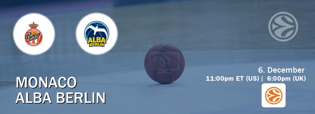 You can watch game live between Monaco and Alba Berlin on EuroLeague TV.