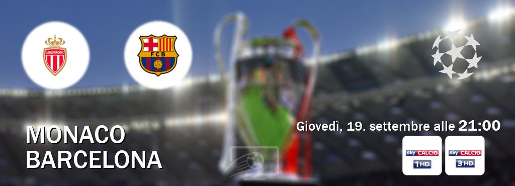 Il match Monaco - Barcelona sarà trasmesso in diretta TV su Sky Sport e Sky Calcio 3 (ore 21:00)