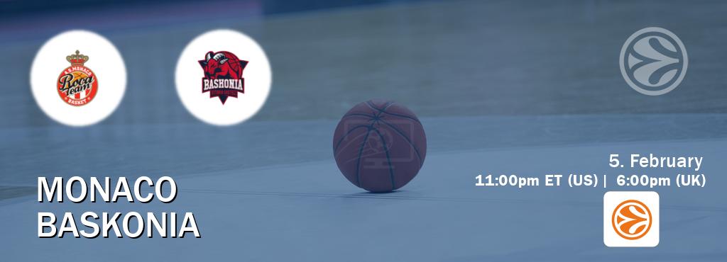 You can watch game live between Monaco and Baskonia on EuroLeague TV.