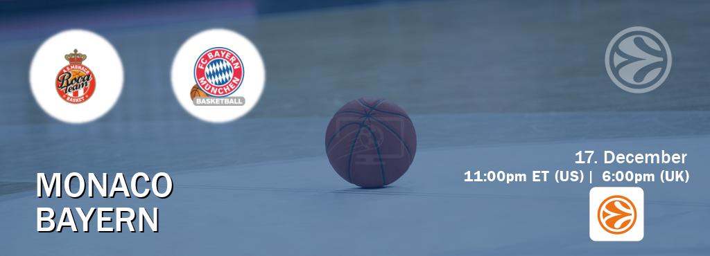 You can watch game live between Monaco and Bayern on EuroLeague TV.