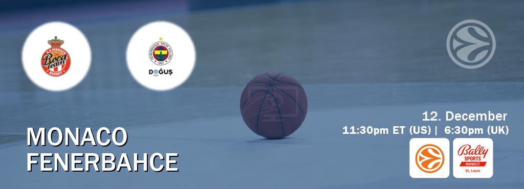 You can watch game live between Monaco and Fenerbahce on EuroLeague TV and Bally Sports St. Louis(US).