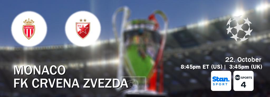 You can watch game live between Monaco and FK Crvena zvezda on Stan Sport(AU) and TNT Sports 4(UK).