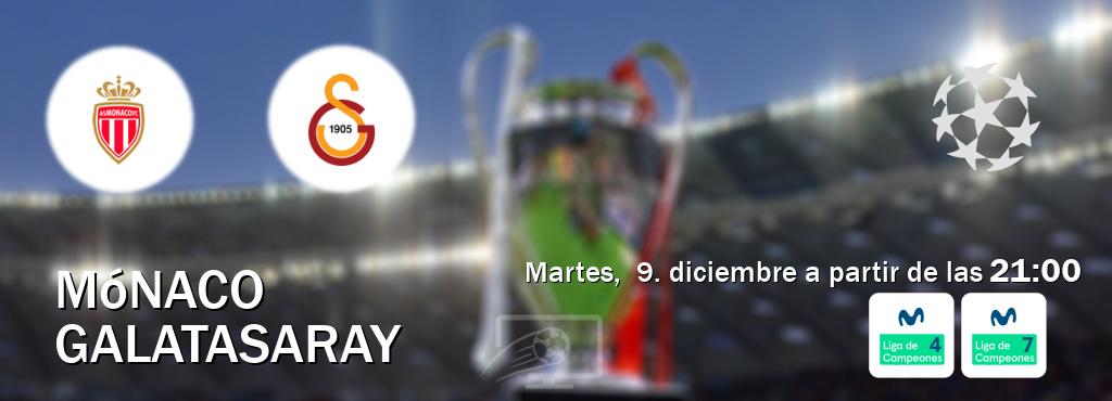 El partido entre Mónaco y Galatasaray será retransmitido por Movistar Liga de Campeones 4 y Movistar Liga de Campeones 7 (martes,  9. diciembre a partir de las  21:00).