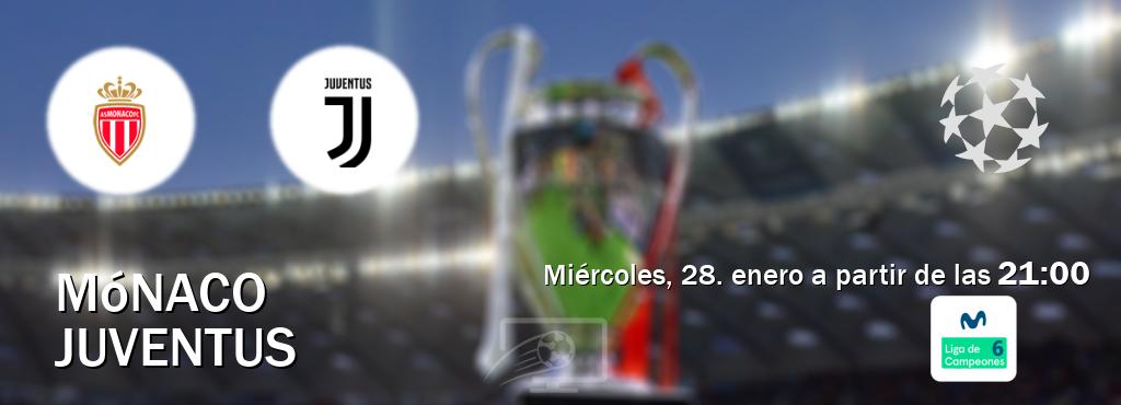 El partido entre Mónaco y Juventus será retransmitido por Movistar Liga de Campeones 6  (miércoles, 28. enero a partir de las  21:00).
