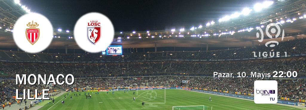Karşılaşma Monaco - Lille beIN SPORTS 3'den canlı yayınlanacak (Pazar, 10. Mayıs  22:00).