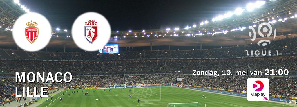 Wedstrijd tussen Monaco en Lille live op tv bij Viaplay Nederland (zondag, 10. mei van 21:00). Wedstrijd tussen Monaco en Lille live op tv bij Viaplay Nederland (zondag, 10. mei van 21:00).