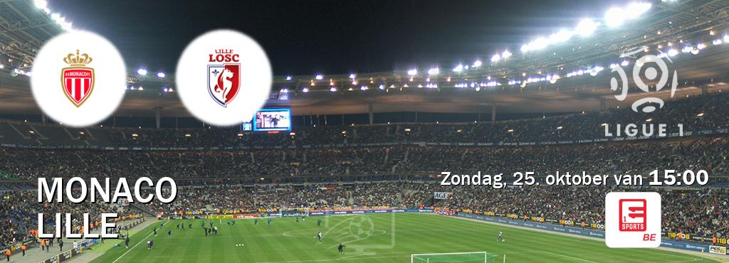 Wedstrijd tussen Monaco en Lille live op tv bij Eleven Sports 1 (zondag, 25. oktober van 15:00). Wedstrijd tussen Monaco en Lille live op tv bij Eleven Sports 1 (zondag, 25. oktober van 15:00).