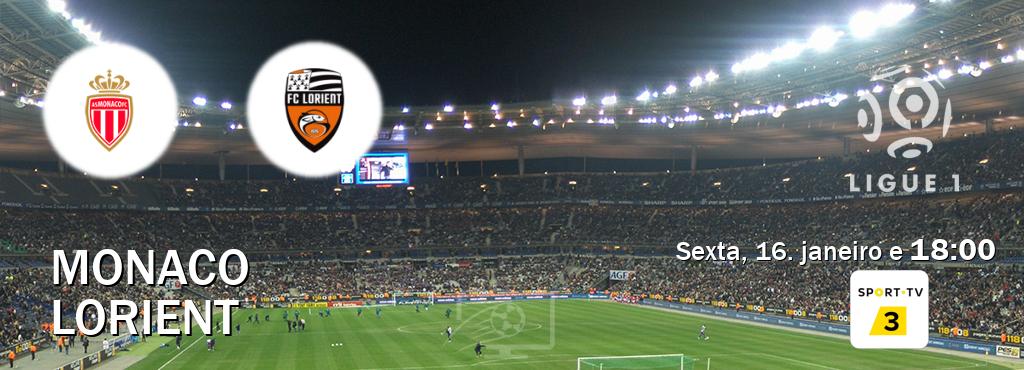 Jogo entre Monaco e Lorient tem emissão Sport TV 3 (sexta, 16. janeiro e  18:00).