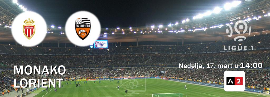 Izravni prijenos utakmice Monako i Lorient pratite uživo na Arena Sport 2 (nedelja, 17. mart u  14:00).