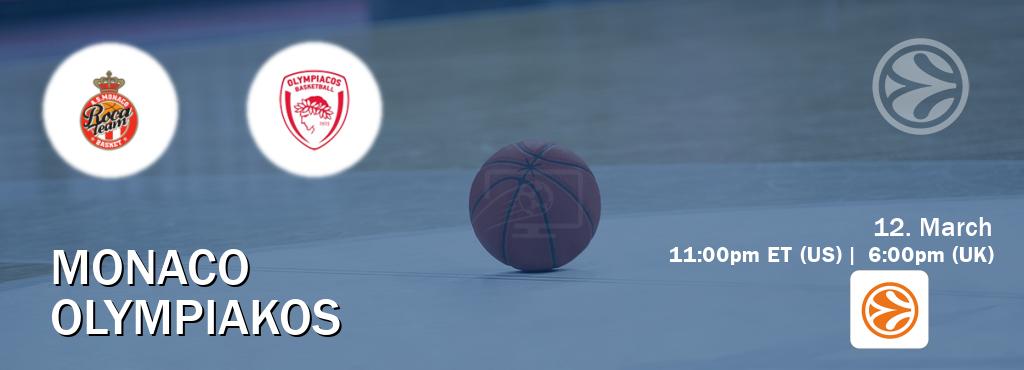 You can watch game live between Monaco and Olympiakos on EuroLeague TV.