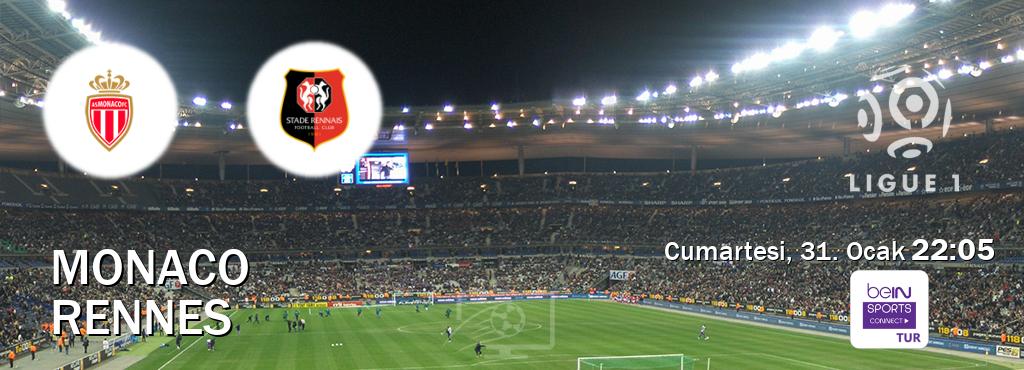 Karşılaşma Monaco - Rennes Bein Sports Connect'den canlı yayınlanacak (Cumartesi, 31. Ocak  22:05).