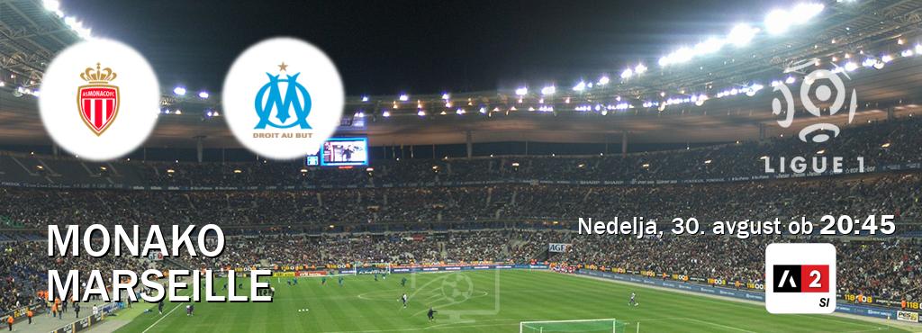Monako in Marseille v živo na Arena Sport 2. Prenos tekme bo v nedelja, 30. avgust ob 20:45 Monako in Marseille v živo na Arena Sport 2. Prenos tekme bo v nedelja, 30. avgust ob 20:45