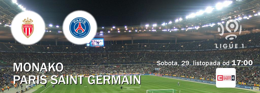 Gra między Monako i Paris Saint Germain transmisja na żywo w Eleven Sports 4 (sobota, 29. listopada od  17:00).