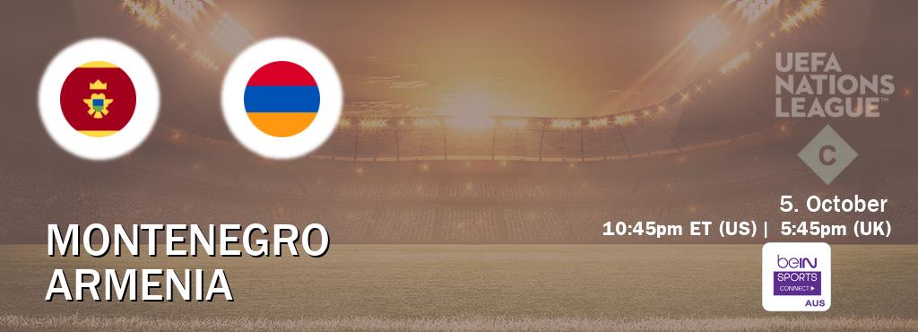 You can watch game live between Montenegro and Armenia on beIN Sports Connect(AU).