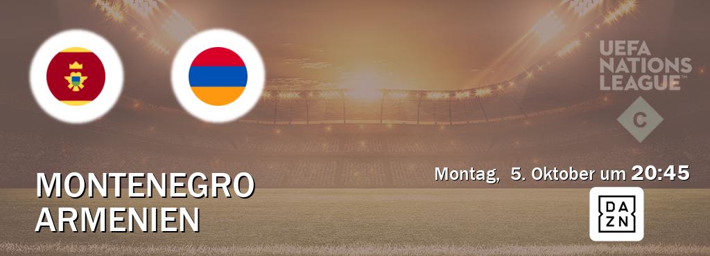 Das Spiel zwischen Montenegro und Armenien wird am Montag,  5. Oktober um  20:45, live vom DAZN übertragen.