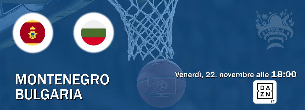 Il match Montenegro - Bulgaria sarà trasmesso in diretta TV su DAZN Italia (ore 18:00)