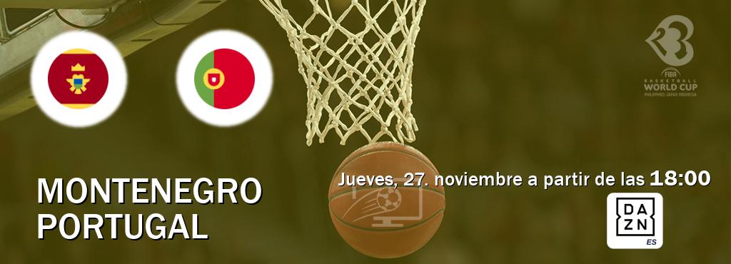 El partido entre Montenegro y Portugal será retransmitido por DAZN España (jueves, 27. noviembre a partir de las 18:00). El partido entre Montenegro y Portugal será retransmitido por DAZN España (jueves, 27. noviembre a partir de las 18:00).