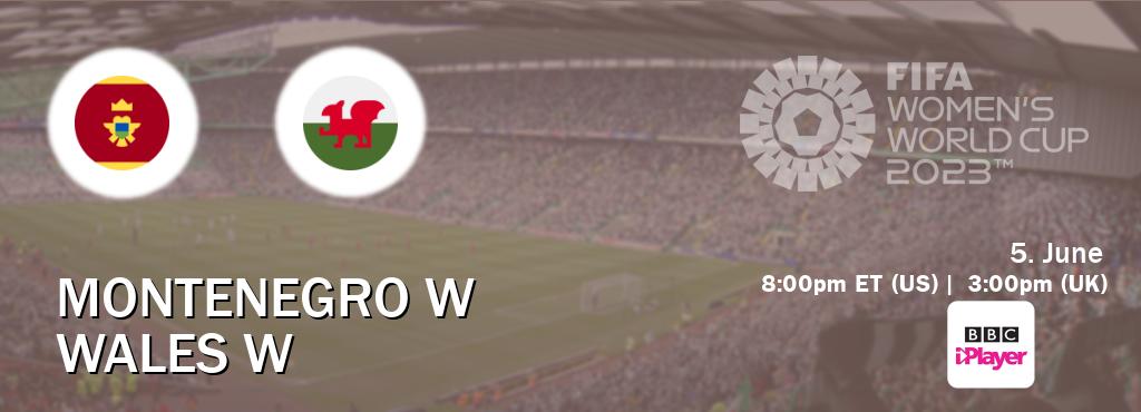 You can watch game live between Montenegro W and Wales W on BBC iPlayer(UK).