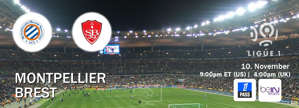 You can watch game live between Montpellier and Brest on Ligue 1 Pass(UK) and beIN SPORTS USA(US).