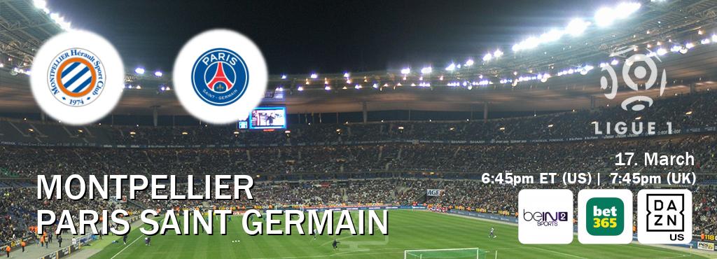 You can watch game live between Montpellier and Paris Saint Germain on beIN SPORTS 2(AU), bet365(UK), DAZN(US).