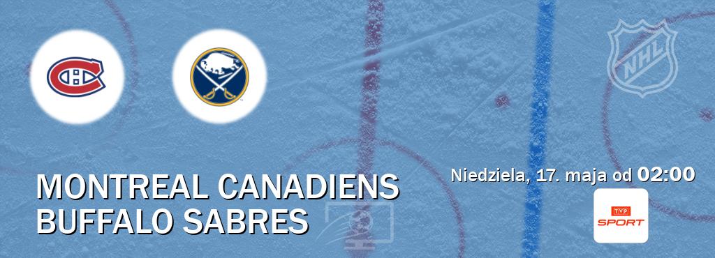 Gra między Montreal Canadiens i Buffalo Sabres transmisja na żywo w TVP Sport (niedziela, 17. maja od  02:00).