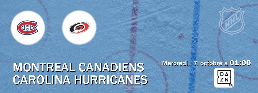 Match entre Montreal Canadiens et Carolina Hurricanes en direct à la DAZN (mercredi,  7. octobre a  01:00).