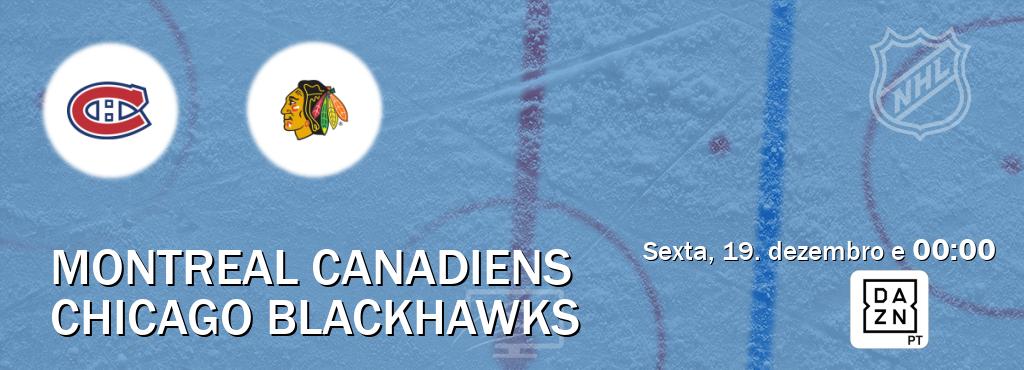 Jogo entre Montreal Canadiens e Chicago Blackhawks tem emissão DAZN (sexta, 19. dezembro e  00:00).