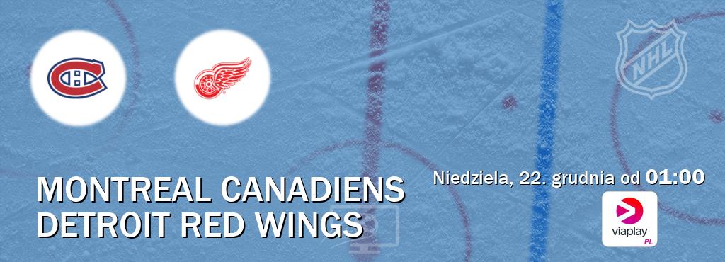 Gra między Montreal Canadiens i Detroit Red Wings transmisja na żywo w Viaplay Polska (niedziela, 22. grudnia od  01:00).