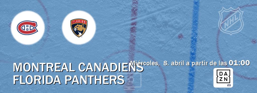 El partido entre Montreal Canadiens y Florida Panthers será retransmitido por DAZN España (miércoles,  8. abril a partir de las  01:00).