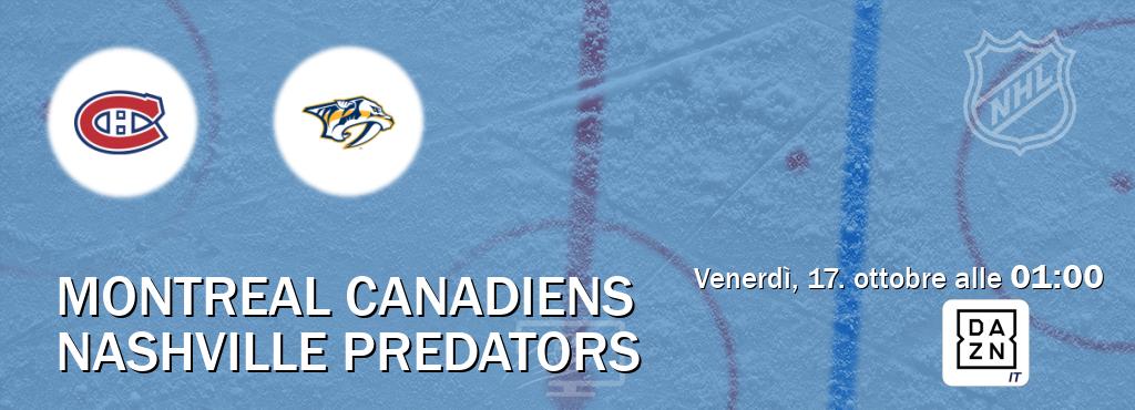 Il match Montreal Canadiens - Nashville Predators sarà trasmesso in diretta TV su DAZN Italia (ore 01:00) Il match Montreal Canadiens - Nashville Predators sarà trasmesso in diretta TV su DAZN Italia (ore 01:00)