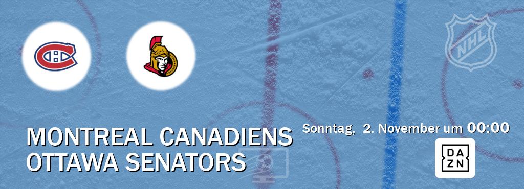 Das Spiel zwischen Montreal Canadiens und Ottawa Senators wird am Sonntag, 2. November um 00:00, live vom DAZN übertragen. Das Spiel zwischen Montreal Canadiens und Ottawa Senators wird am Sonntag, 2. November um 00:00, live vom DAZN übertragen.