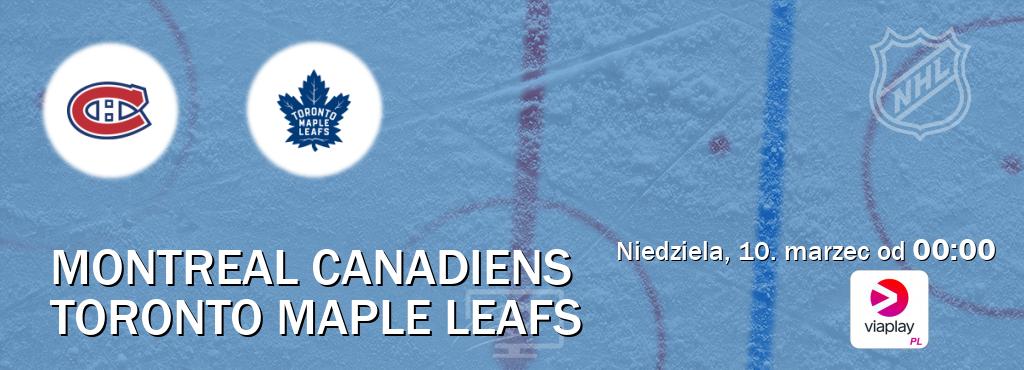 Gra między Montreal Canadiens i Toronto Maple Leafs transmisja na żywo w Viaplay Polska (niedziela, 10. marzec od  00:00).