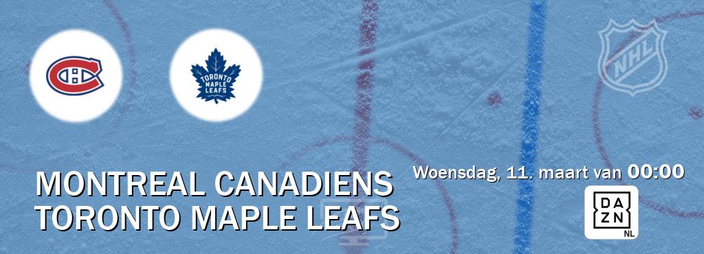 Wedstrijd tussen Montreal Canadiens en Toronto Maple Leafs live op tv bij DAZN (woensdag, 11. maart van  00:00).