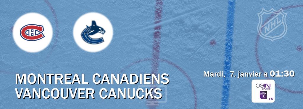 Match entre Montreal Canadiens et Vancouver Canucks en direct à la beIN Sports 5 Max (mardi,  7. janvier a  01:30).