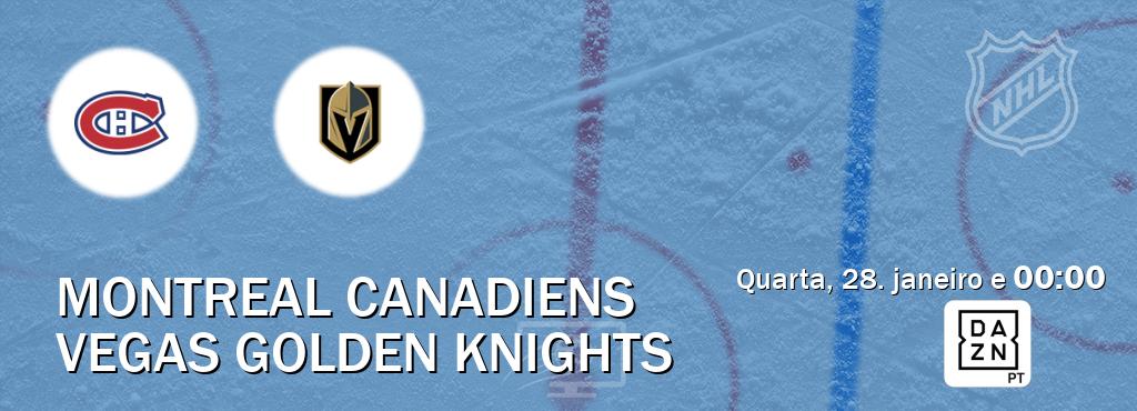 Jogo entre Montreal Canadiens e Vegas Golden Knights tem emissão DAZN (quarta, 28. janeiro e  00:00).