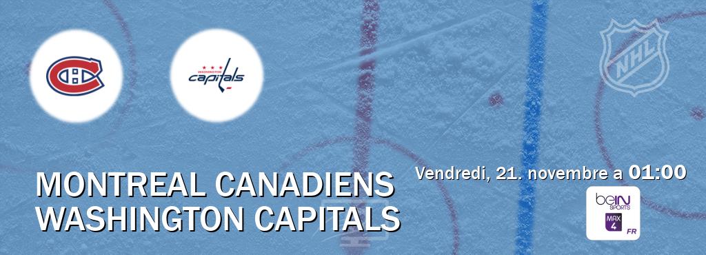 Match entre Montreal Canadiens et Washington Capitals en direct à la beIN Sports 4 Max (vendredi, 21. novembre a  01:00).