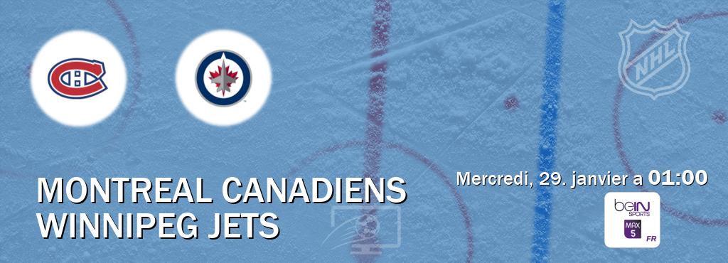 Match entre Montreal Canadiens et Winnipeg Jets en direct à la beIN Sports 5 Max (mercredi, 29. janvier a  01:00).